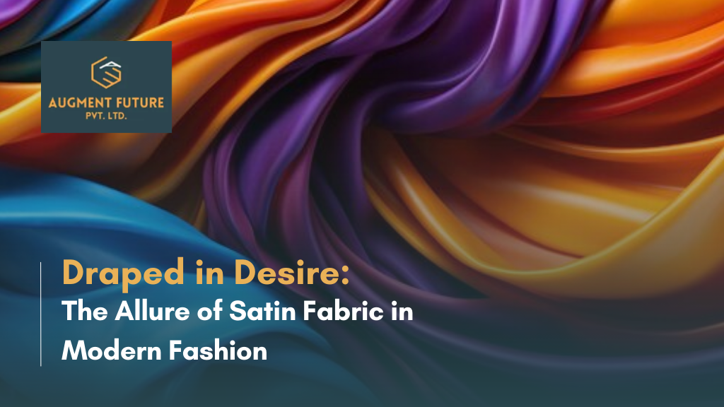 Allure of Satin Fabric in Modern Fashion