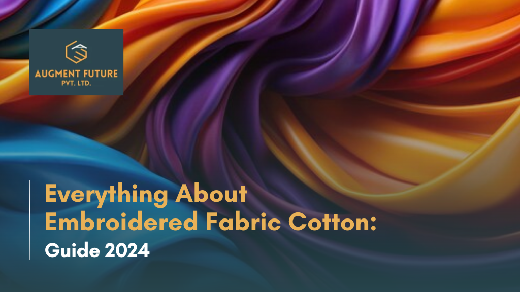 Everything About Embroidered Fabric Cotton: Guide 2024