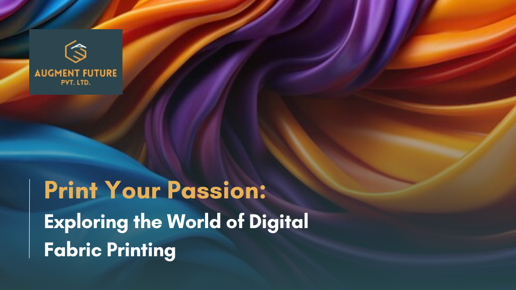 Print Your Passion: Exploring the World of Digital Fabric Printing