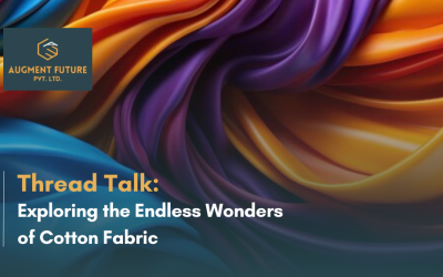 Thread Talk: Exploring the Endless Wonders of Cotton Fabric