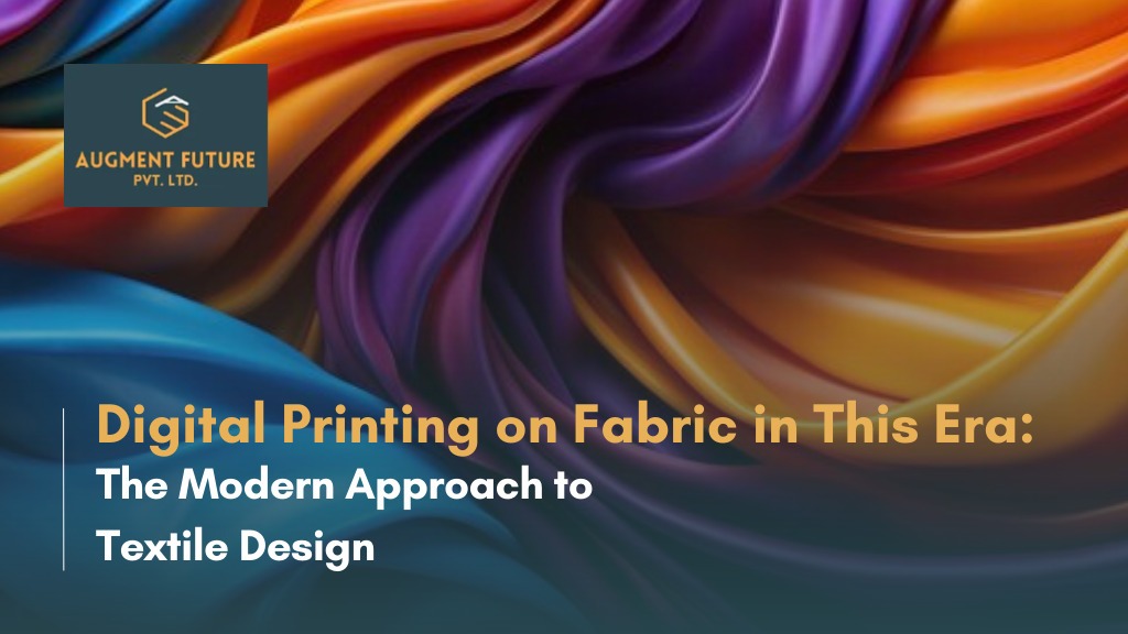 Digital Printing on Fabric in This Era: The Modern Approach to Textile Design